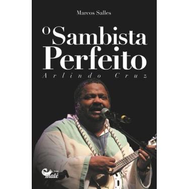 Imagem de Livro - O Sambista Perfeito: Arlindo Cruz