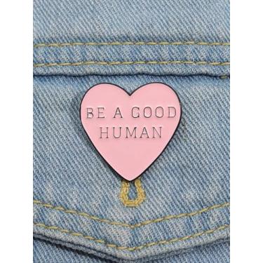 Imagem de Broche criativo em forma de coração frase personalizada broche esmaltado Be A Good Human Lapel Pin para mulheres homens roupas bolsa boné chapéu jaqueta decoração acessórios