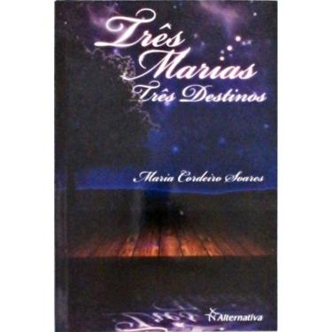 Imagem de Tres Marias Tres Destinos