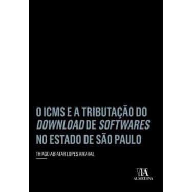 Imagem de O icms e a tributação do Download de Softwares no estado de São paulo 