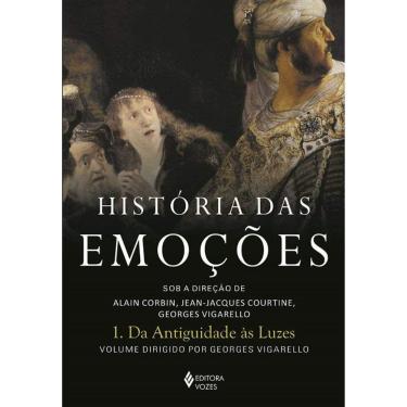 Imagem de Historia Das Emoções - Vol 01 - Da Antiguidade As Luzes