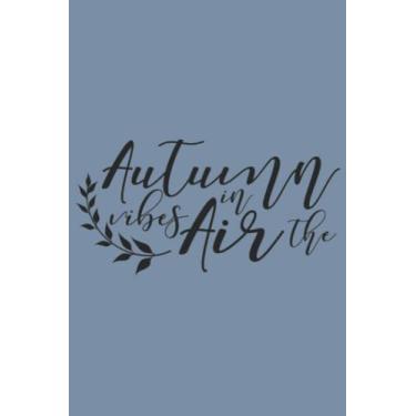 Imagem de Autumn Vibes In The Air Notebook: Faded Denim Blue Matte Finish Lined Journal, 6 x 9 120 Pages, Gift For Thinkers, List Makers and Doers (Autumn Vibes In The Air Journal)