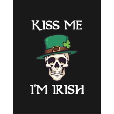 Imagem de Kiss Me Im Irish - Skull Notebook: Diary Collection Floral Notebook Sets|8.5x11 100 Pages Paperback Notebooks