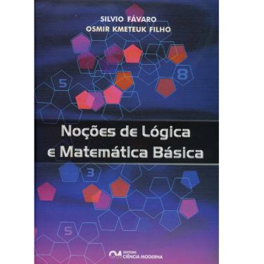 Imagem de Livro - Noções de Logica e Matemática Basica - Osmir Kmeteuk Filho e Silvio Favaro