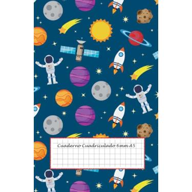 Imagem de Cuaderno Cuadriculado 6mm A5: cuadricula 6x6 - 50 hojas - 100 páginas - libreta cuadriculada sin espiral - libreta infantil niño - cuaderno cuadros grandes - cuadricula 6mm - cuaderno del espacio
