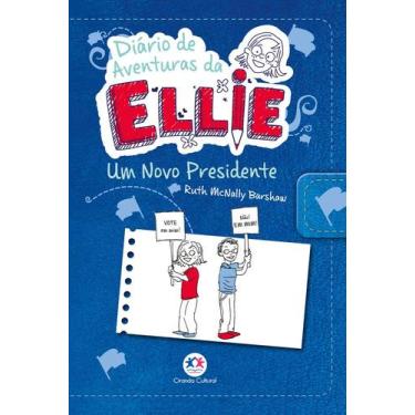 Imagem de Livro - Diário De Aventuras Da Ellie - Um Novo Presidente - Livro 6