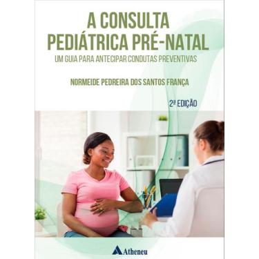 Imagem de Livro - Consulta Pediátrica Pré-Natal, A