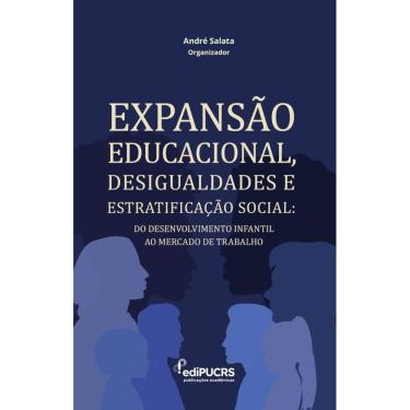 Imagem de Expansão Educacional, Desigualdades e Estratificação Social: do desenvolvimento infantil ao mercado de trabalho