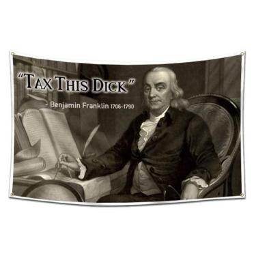 Imagem de Tapeçaria Taxs This Dicks Benjamins Franklins Flag Art 90x150cm - yiwe