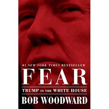 Imagem de [Bob Woodward] Fear_ Trump na Casa Branca (Capa rígida)