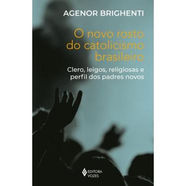 Imagem de Livro O Novo Rosto Do Catolicismo Brasileiro Agenor Brighenti