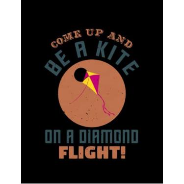 Imagem de High Sky Flying Blue Wind Fun Kit Kite Come Up And Be A On A Diamond Flight: Notebook 8.5x11 in