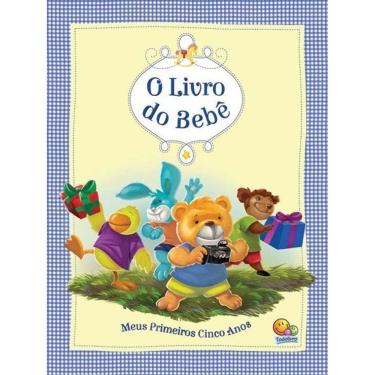 Imagem de Livro Do Bebe, O - Meus Primeiros Cinco Anos (Azul)