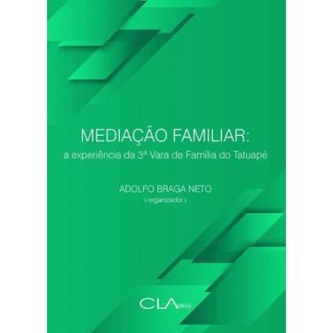 Imagem de Livro - Mediação familiar: A experiência da 3 Vara de Família do Tatua