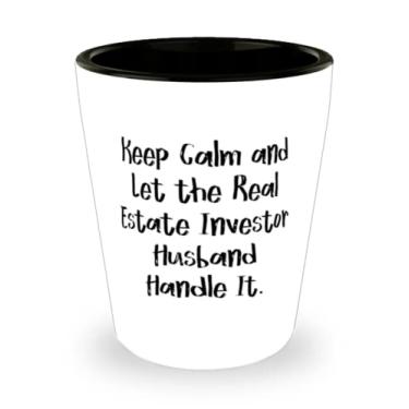 Imagem de Epic Husband Shot Glass, Keep Calm and Let the Real Estate Investor Husband Handle It, presentes de sarcasmo para marido, presentes de Dia dos Namorados
