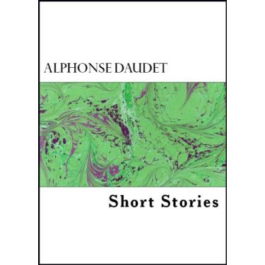 Imagem de Alphonse Daudet's Short Stories (English Edition)