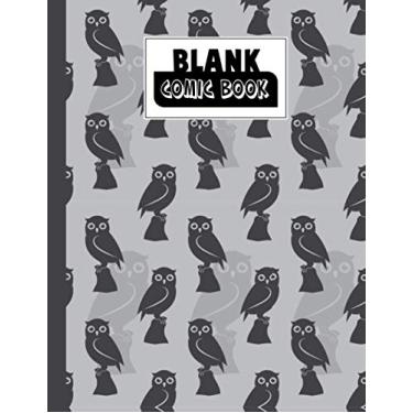 Imagem de Blank Comic Book: Owl Blank Comic Book, Create Your Own Story, Journal, Notebook, Sketchbook for Kids and Adults, 120 Pages - Size 8.5" x 11" Notebook