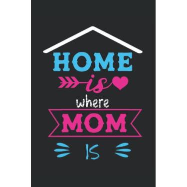 Imagem de Home is where mom is: weekly planner: Undated weekly planner, weekly goals notebook, bullet journal calendar, dot grid notebook, to do list planner, habit tracker journal