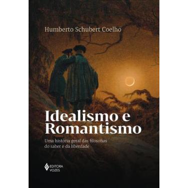 Imagem de Livro - Idealismo e romantismo