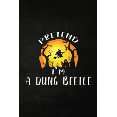 Imagem de Shooting Log Book - Pretend I'm A Dung Beetle Funny Lazy Halloween Costume Gift Art: Journal To Keep Record Date, Time, Location, Partner, Firearm, ... - Gifts For Shooters, Marksman,Do It All