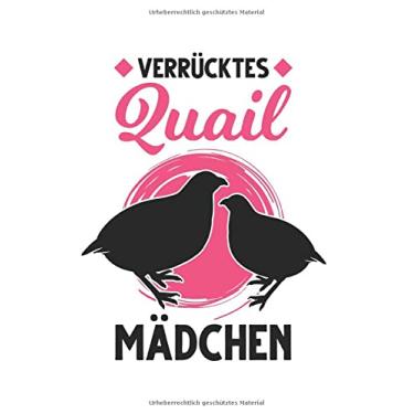Imagem de Wachtelzüchter Tagesplaner: Verrücktes Quail Mädchen Wachtel Wachtelzüchter/Kalender 2022 / Wochenplaner Tagesplaner Planer/Planungsbuch To-Do-Liste / 6x9 Zoll / 100 ausfüllbare Seiten