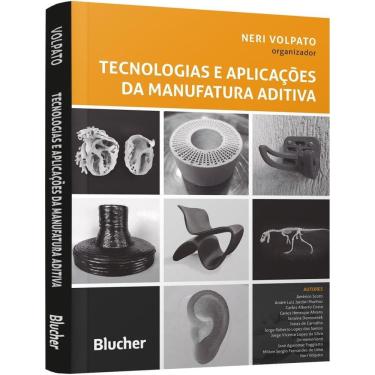 Imagem de Tecnologias E Aplicacoes Da Manufatura Aditiva