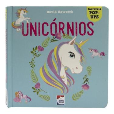 Imagem de Incríveis Pop-Ups - Unicórnios - HAPPY BOOKS, Sortido