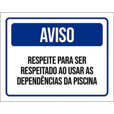 Imagem de Kit 10 Placas Respeite Respeitado Usar Dependências Piscina - Sinalizo