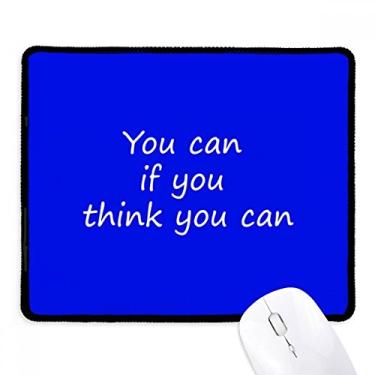 Imagem de You Can If You Think You Can Mousepad com bordas costuradas Tapete de borracha para jogos