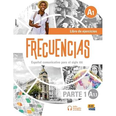 Imagem de Frecuencias A1 : Part 1 : A1.1 Exercises Book: First part of Frecuencias A1 course with coded access to the ELETeca