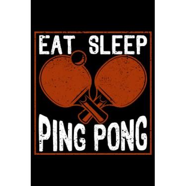 Imagem de Eat Sleep Ping Pong Sports Funny Table Tennis Player: Ping Pong Racket Player Table Tennis Equipment | Dot Grid Journal, Notebook or Organizer | ... book, Scheduler, Task Checklist | 6x9 Inches