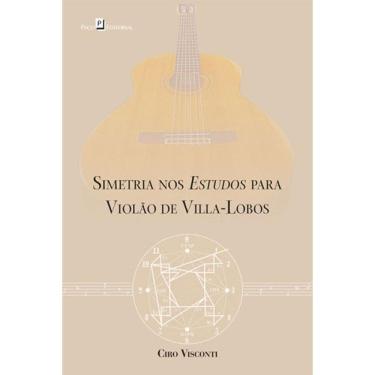 Imagem de Simetria Nos Estudos Para Violão De Villa-Lobos