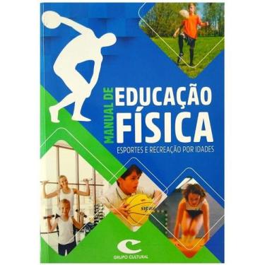 Imagem de Manual De Educação Física - Esportes E Recreação Por Idades - GRUPO CU