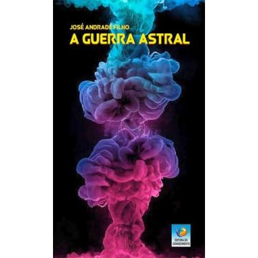 Imagem de A guerra astral - EDITORA DO CONHECIMENTO