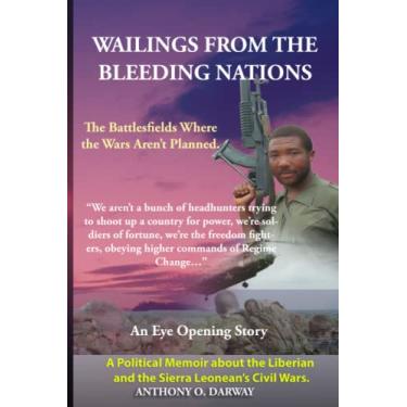 Imagem de Wailing from the Bleeding Nations: The Battlefields Where the Wars Aren't Planned.: 1