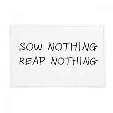 Imagem de Tapete antiderrapante para porta de banheiro com citação Sow Nothing Reap Nothing