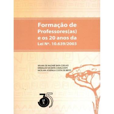 Imagem de Formacao De Professores (As) E Os 20 Anos Da Lei N?. 10639/2003