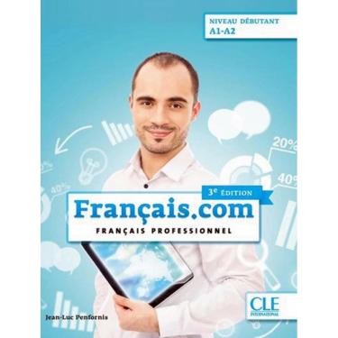 Imagem de Francais.Com - Debutant - Livre De L´Eleve + Dvd - 3Eme Ed