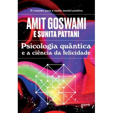 Imagem de Livro - Psicologia quântica e a ciência da felicidade