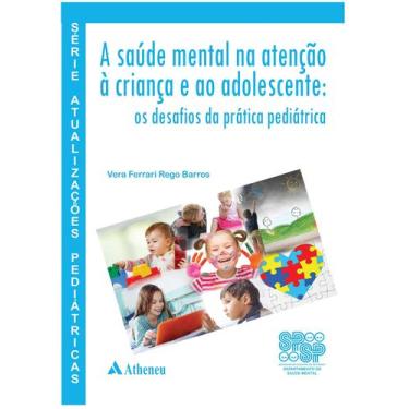 Imagem de Livro - A Saúde Mental Na Atenção A Criança E Ao Adolescente
