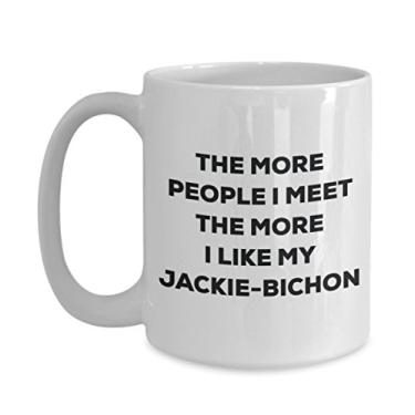 Imagem de Caneca The more people I meet the more I like my Jackie-bichon - Caneca de café divertida - para amantes de cães