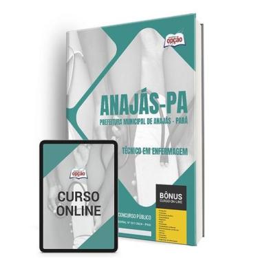 Imagem de Apostila Prefeitura de Anajás - PA 2024 - Técnico em Enfermagem - Apos