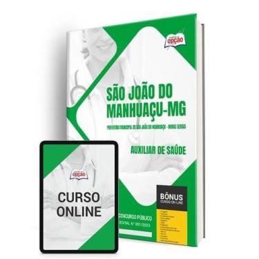 Imagem de Apostila Prefeitura de São João do Manhuaçu - MG 2024 - Auxiliar de Sa