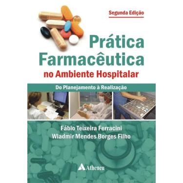 Imagem de Livro - Prática farmacêutica no ambiente hospitalar - do planejamento 