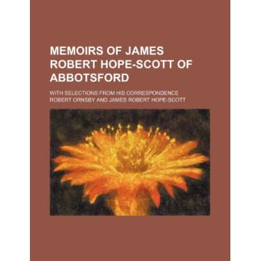 Imagem de Memoirs of James Robert Hope-Scott of Abbotsford (Volume 2); With Selections From His Correspondence
