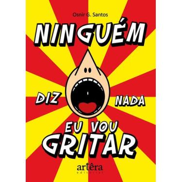 Imagem de Livro - Ninguém diz nada, eu vou gritar