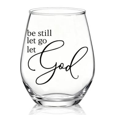Imagem de XQLZY Be Still Let Go Let God Taça de vinho sem haste, versículo bíblico engraçado presentes de taça de vinho para mulheres Jesus Faith Seguidor, presentes de aniversário de Natal para mulheres mãe