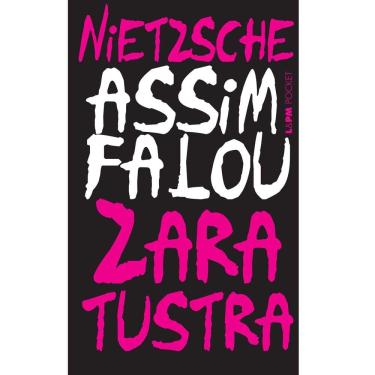 Imagem de Livro – Coleção L&PM Pocket - Assim Falou Zaratustra: Um Livro Para Todos e Para Ninguém - Friedrich Nietzsche