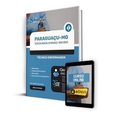 Imagem de Apostila Prefeitura de Paraguaçu - MG 2024 - Técnico Enfermagem - Edit