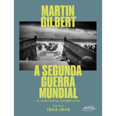 Imagem de Livro - Segunda Guerra Mundial (Vol.2, 1943-1945),A - OBJETIVA CIA DAS